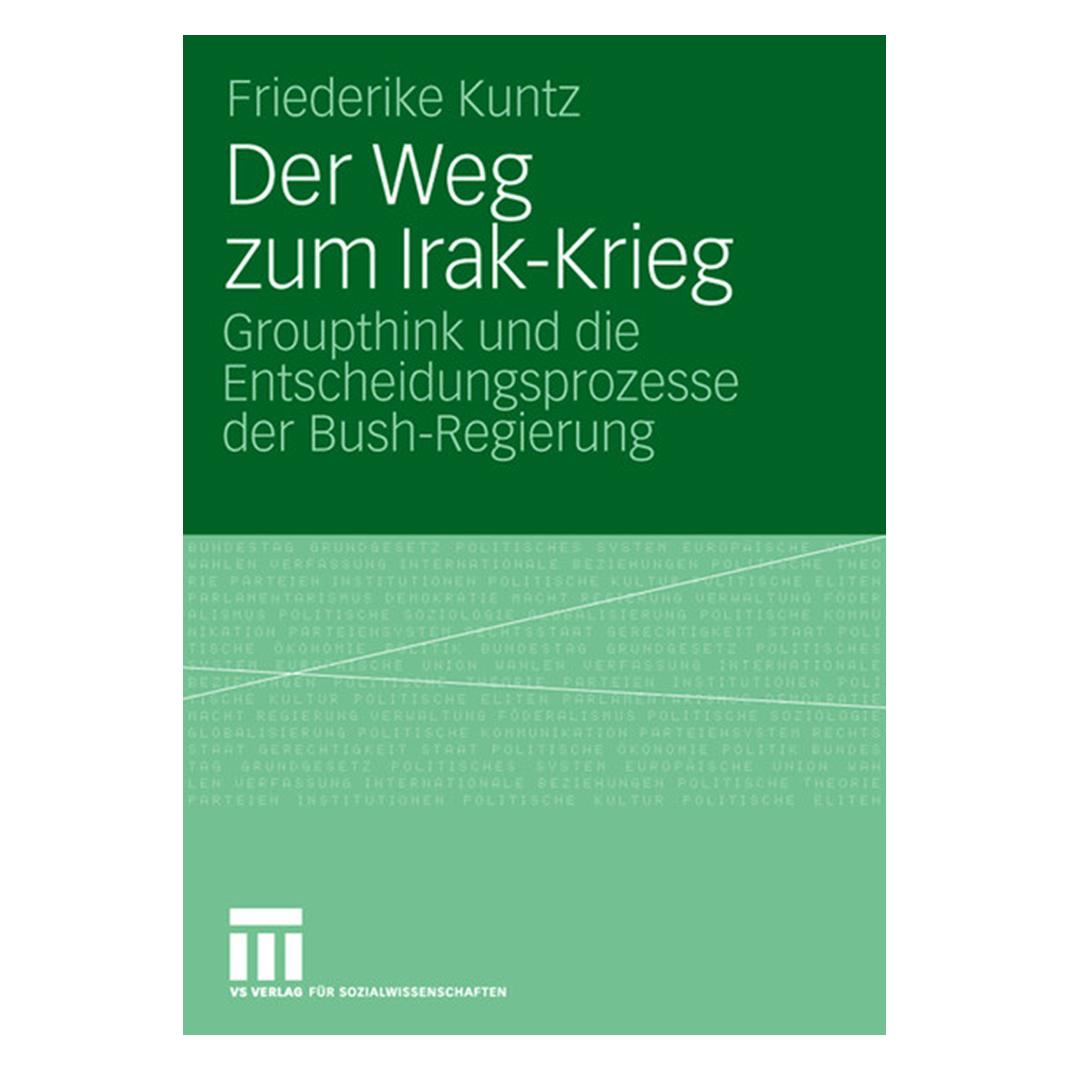 VS Der Weg zum Irak-Krieg (Deutsch, Softcover, Friederike Kuntz) (7216856)