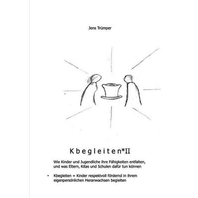 Kbegleiten II, Taschenbuch von Jens Trümper, Epubli, 978-3-565-44689-6