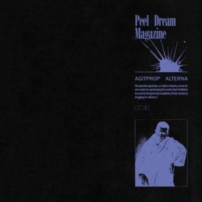 Agitprop Alterna - Peel Dream Magazine, Vinyl