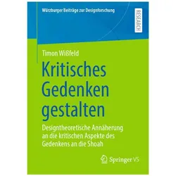 Kritisches Gedenken gestalten, Fachbücher von Timon Wissfeld