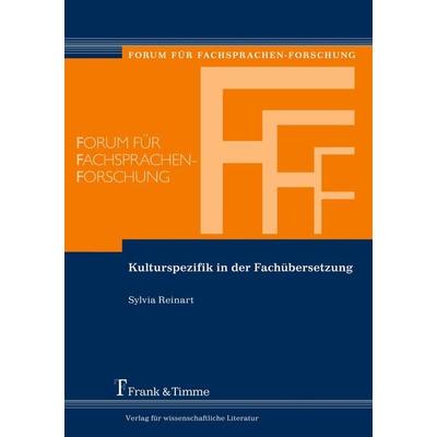 Kulturspezifik in der Fachübersetzung, Gebundene Ausgabe von Sylvia Reinart, Frank & Timme, 978-3-86596-235-5