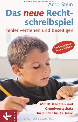 Arnd Stein - Das neue Rechtschreibspiel: Fehler verstehen und beseitigen - Mit 81 Diktaten und Grundwortschatz für Kinder bis 12 Jahre - Preis vom 09.10.2026 07:28:09 h