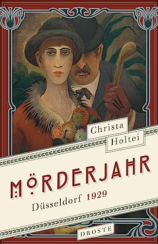 Christa Holtei - Mörderjahr: Düsseldorf 1929 - Preis vom 10.10.2026 11:48:34 h