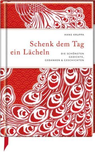 Hans Kruppa - Schenk dem Tag ein Lächeln: Die schönsten Gedichte, Gedanken & Geschichten - Preis vom 09.10.2026 07:28:09 h