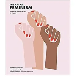 The Art of Feminism (Updated and Expanded), Fachbücher von Helena Reckitt