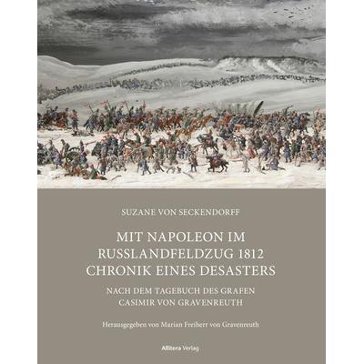 Mit Napoleon im Russlandfeldzug 1812 Chronik. Chronik eines Desasters, Paperback von Suzane Seckendorff, Buch&media, 978-3-96233-977-7