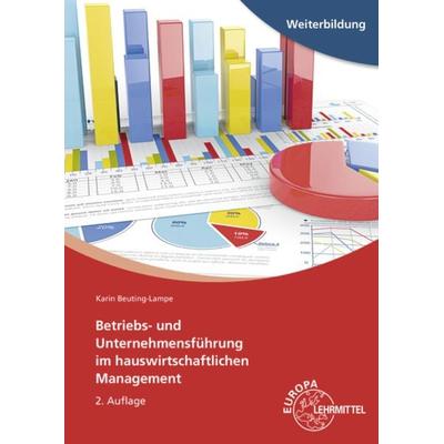 Betriebs- und Unternehmensführung im hauswirtschaftlichen Management, Taschenbuch von Karin Beuting-Lampe, Europa-Lehrmittel, 978-3-8085-6342-7