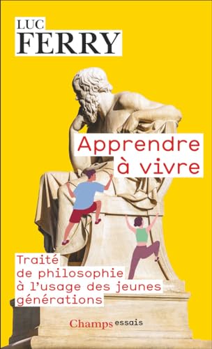 Luc Ferry - Apprendre à vivre : traité de philosophie à l'usage des jeunes générations - Preis vom 05.10.2026 03:47:11 h