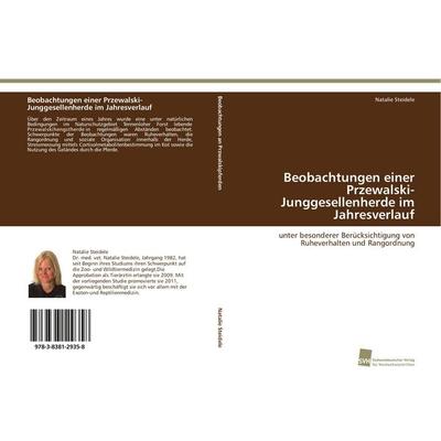 Beobachtungen einer Przewalski-Junggesellenherde im Jahresverlauf, Taschenbuch von Natalie Steidele, Südwestdeutscher Verlag für Hochschulschriften,