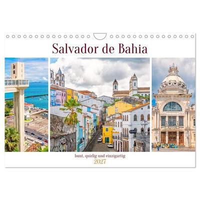 Salvador de Bahia - bunt, quirlig und einzigartig (Wandkalender 2027 DIN A4 quer), CALVENDO Monatskalender