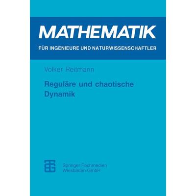 Reguläre und chaotische Dynamik, Taschenbuch von Volker Reitmann, Vieweg & Teubner, 978-3-8154-2090-4