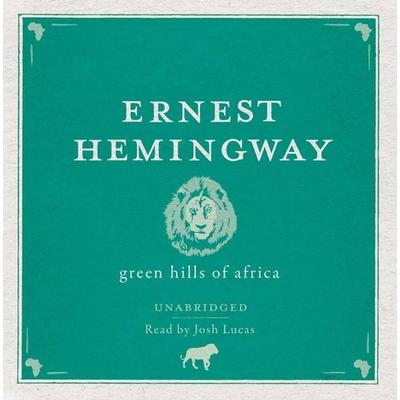 Green Hills of Africa Audio CD, von Ernest Hemingway, Simon & Schuster Uk, 978-0-85720-461-5