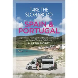 Take the Slow Road: Spain and Portugal, Ratgeber von Martin Dorey
