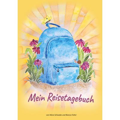 Mein Reise-Tagebuch, Taschenbuch von Mara Schwabe,Bianca Folter, BoD – Books on Demand, 978-3-695-19729-3