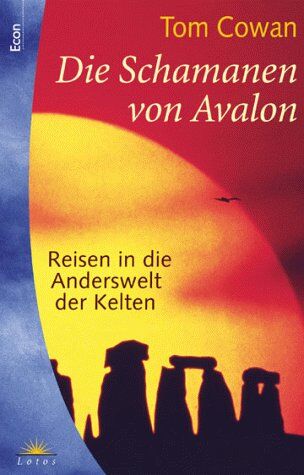 Tom Cowan - Die Schamanen von Avalon. Reisen in die Anderswelt der Kelten. - Preis vom 16.10.2026 11:41:07 h