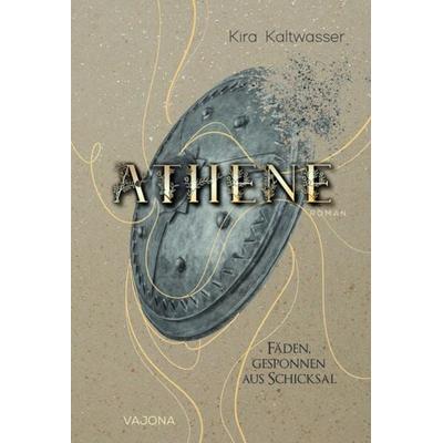 Athene - Fäden, gesponnen aus Schicksal, Taschenbuch von Kira Kaltwasser, Vajona