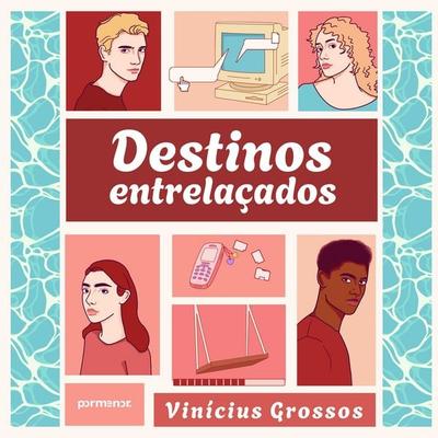 Destinos Entrelaçados - Vinícius Grossos, Audio, 9786560573833