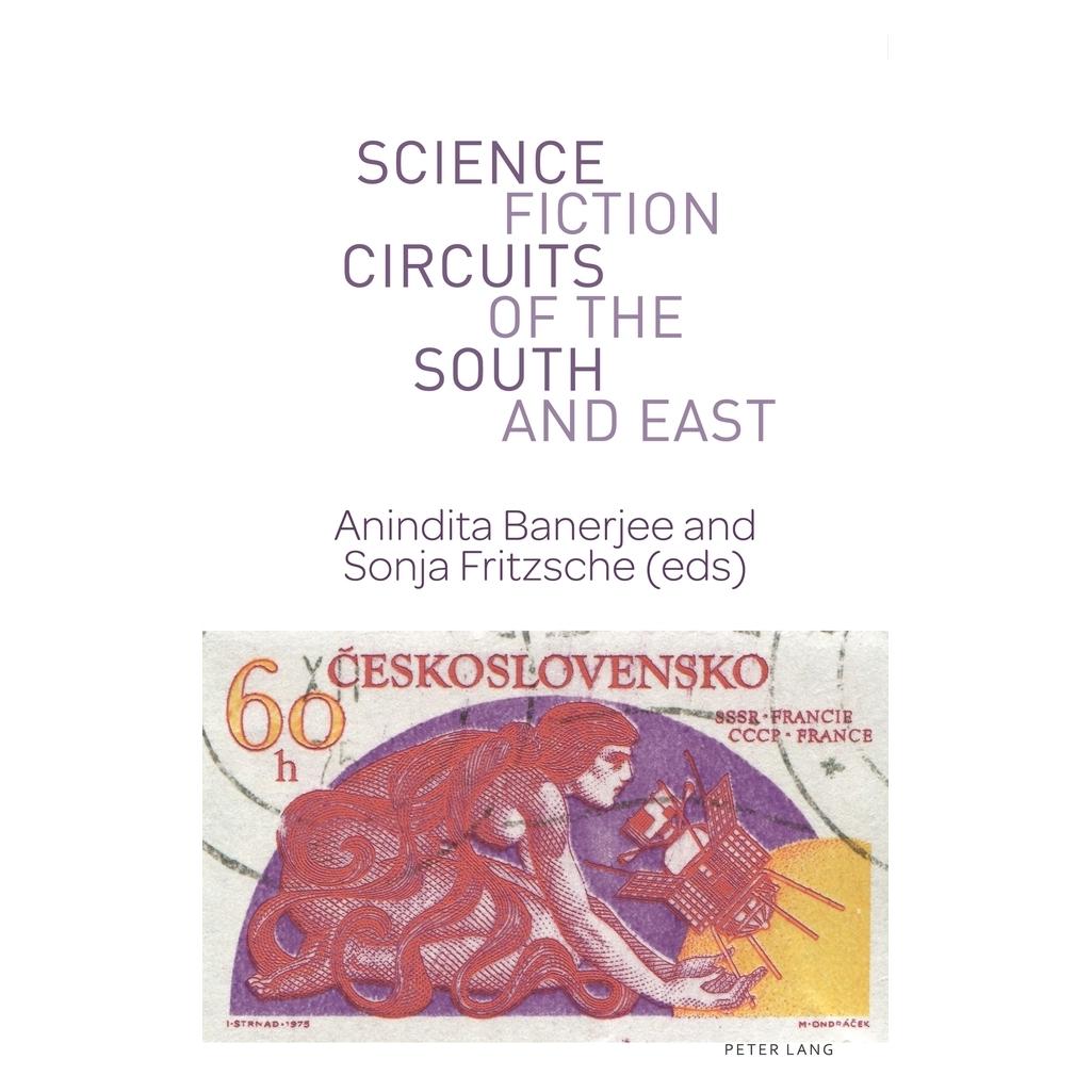Peter Lang Science Fiction Circuits of the South and East (Englisch, Softcover, Anindita Banerjee, Sonja Fritzsche) (38977666)