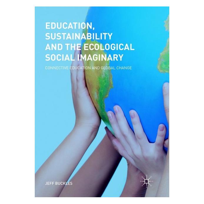 Springer Education, Sustainability and the Ecological Social Imaginary (Englisch, Softcover, Jeff Buckles) (56074009)