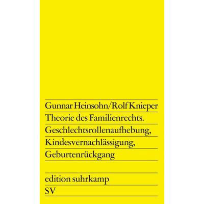 Theorie des Familienrechts, Taschenbuch von Rolf Knieper,Gunnar Heinsohn, Suhrkamp, 978-3-518-10747-8