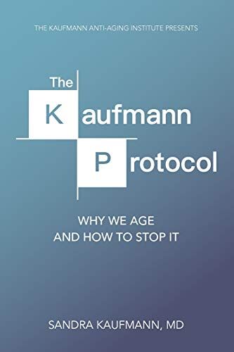 Kaufmann, Dr Sandra Charlotte - The Kaufmann Protocol: Why we Age and How to Stop it - Preis vom 09.10.2026 07:28:09 h