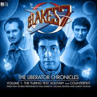 Blake's 7, The Liberator Chronicles, Vol. 1 - Simon Guerrier,Nigel Fairs,Peter Anghelides, Audio, 9781781786635