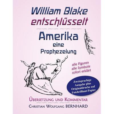 Amerika - eine Prophezeiung, Taschenbuch von William Blake, BoD - Books on Demand, 978-3-902746-03-0