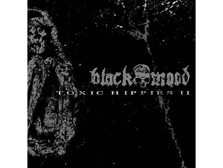 Black Mood - Toxic Hippies II