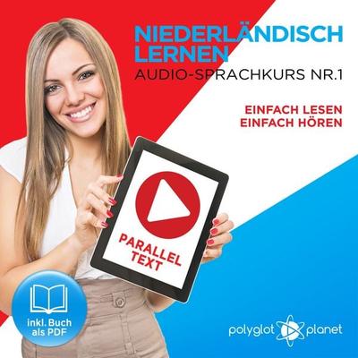 Niederländisch Lernen - Einfach Lesen - Einfach Hören 1 - Polyglot Planet, Audio, 9783961428731