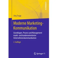 Moderne Marketing-Kommunikation, Fachbücher von Jörg Tropp