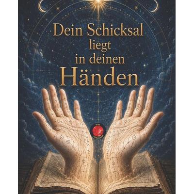 Dein Schicksal liegt in deinen Händen, Taschenbuch von Angeline Rubi,Alina A. Rubi, Independently Published