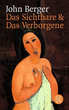 John Berger - Das Sichtbare und das Verborgene: Essays - Preis vom 17.10.2026 19:25:27 h