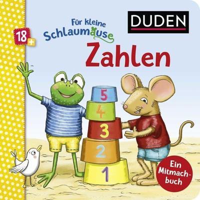 Duden 18+: Für kleine Schlaumäuse: Zahlen (Lustiges Mitmach-Buch für die Kleinsten), Gebundene Ausgabe von Christina Braun, FISCHER Sauerländer Duden