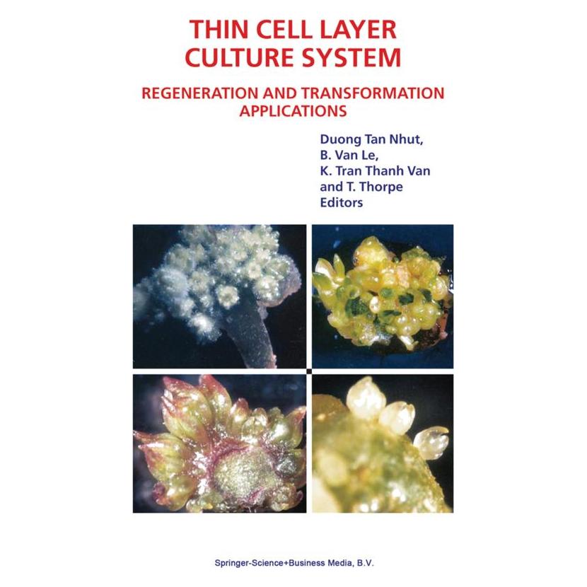 Springer Thin Cell Layer Culture System: Regeneration and Transformation Applications (Englisch, Softcover, B. Van Le, Duong Tan Nhut, Kiem Tran Thanh Van, Trevor A. Thorpe) (55380736)