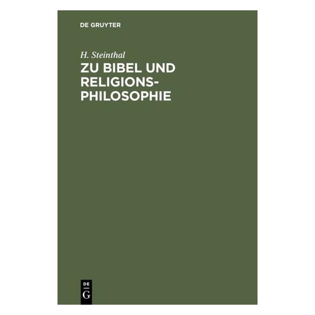 De Gruyter Steinthal:Zu Bibel und Religionsphiloso (Deutsch, Hardcover, H. Steinthal) (67769150)