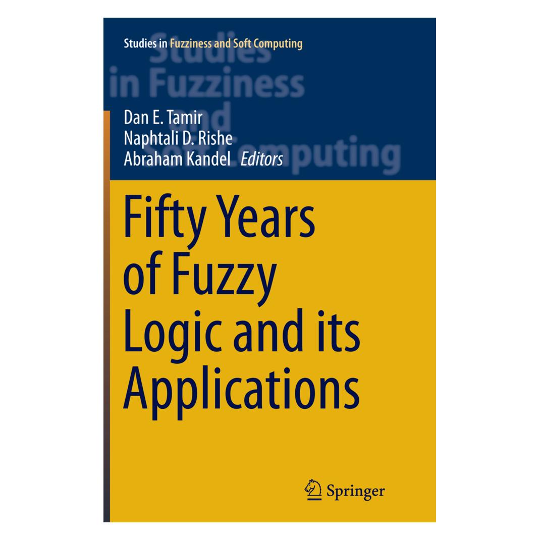 Springer Fifty Years of Fuzzy Logic and its Applications (Englisch, Softcover, Abraham, D Rishe, Dan E. Tamir, Naphtali/Kandel) (55854915)