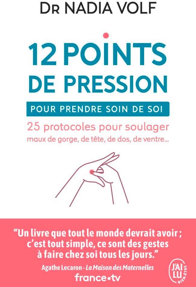 Nadia Volf - 12 points de pression pour prendre soin de soi : 25 protocoles pour soulager maux de gorge, de tête, de dos, de ventre... - Preis vom 07.10.2026 11:45:10 h
