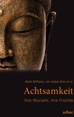 Jon Kabat-Zinn - Achtsamkeit - Ihre Wurzeln, ihre Früchte - Preis vom 15.10.2026 23:06:25 h