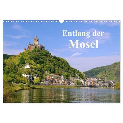 Entlang der Mosel (Wandkalender 2027 DIN A3 quer), CALVENDO Monatskalender
