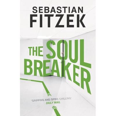 The Soul Breaker, Taschenbuch von Sebastian Fitzek, Bloomsbury Publishing, 978-1-83893-455-2