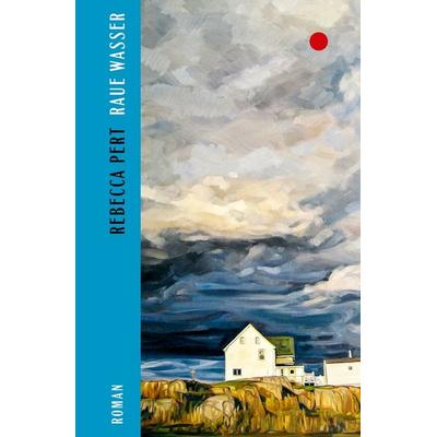 Raue Wasser, Gebundene Ausgabe von Rebecca Pert, Ecco Verlag