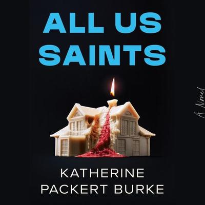 All Us Saints - Katherine Packert Burke, Audio, 9781639738137