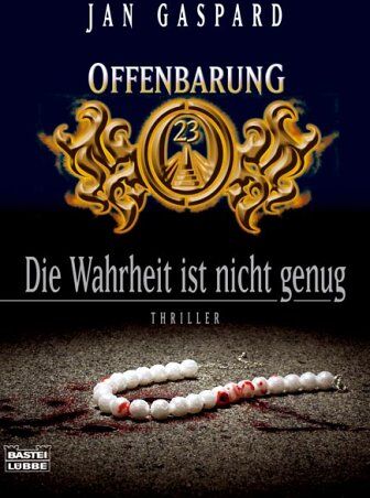 Jan Gaspard - Offenbarung 23 - Die Wahrheit ist nicht genug - Preis vom 30.09.2026 22:30:23 h