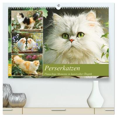 Perserkatzen. Flauschige Momente in kunstvoller Öloptik (hochwertiger Premium Wandkalender 2027 DIN A2 quer), Kunstdruck in Hochglanz