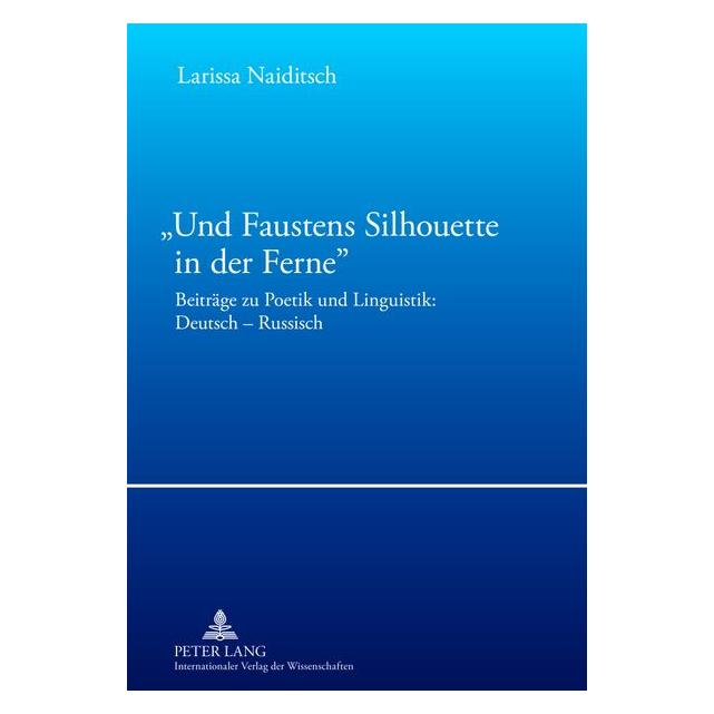 Peter Lang "Und Faustens Silhouette in der Ferne" (Deutsch, Hardcover, Larissa Naiditsch) (35142133)