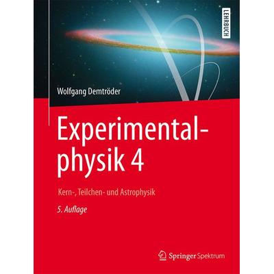Experimentalphysik 4, Taschenbuch von Wolfgang Demtröder, Springer Berlin, 978-3-662-52883-9