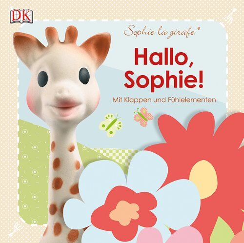 Sophie la girafe - Sophie la girafe: Hallo, Sophie! mit Klappen & Fühlelementen - Preis vom 09.10.2026 07:28:09 h