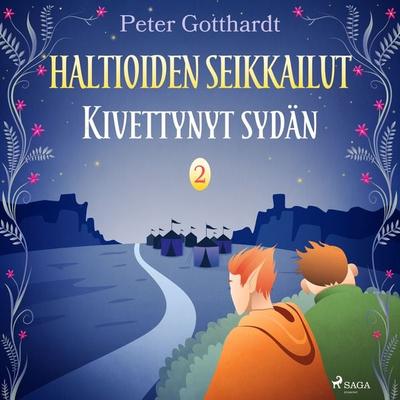 Haltioiden seikkailut 2 - Kivettynyt sydän - Peter Gotthardt, Audio, 9788726554007