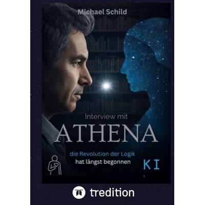 INTERVIEW MIT ATHENA, Taschenbuch von Michael Schild, Tredition, 978-3-384-75149-2