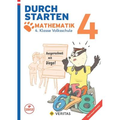 Durchstarten. Ausgerechnet mit Diego! Mathematik 4. Klasse Volksschule, Taschenbuch von Melanie Rohrhofer, VERITAS Verlags- und Handelsgesellschaft